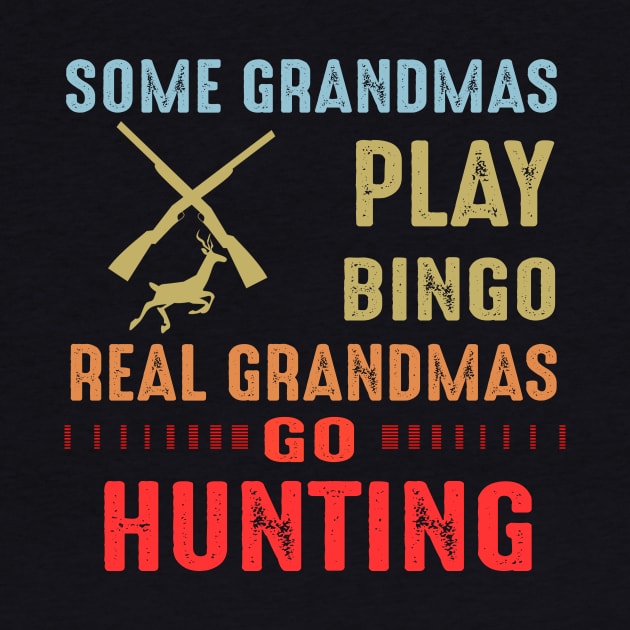 Real Grandmas Go Hunting by gotravele store